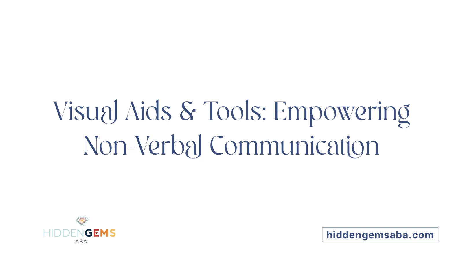 Visual Aids & Tools: Empowering Non-Verbal Communication
