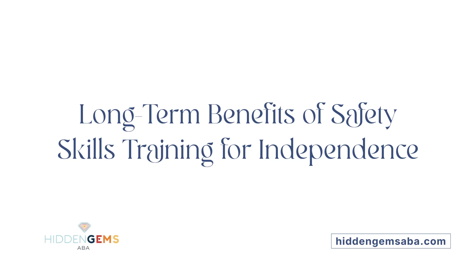 Long-Term Benefits of Safety Skills Training for Independence