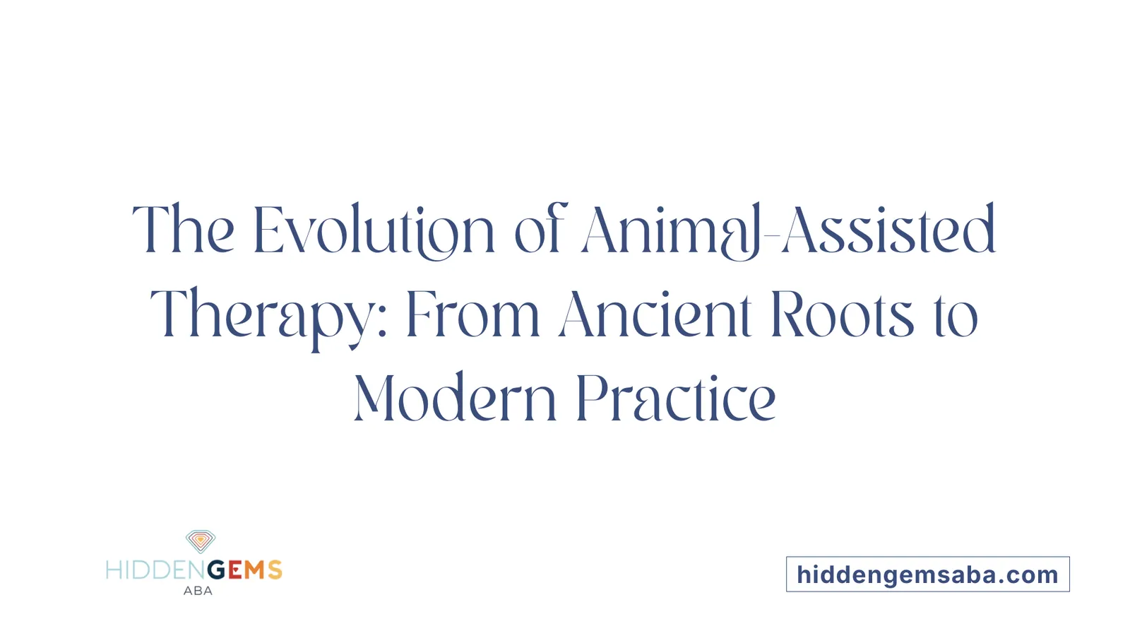 The Evolution of Animal-Assisted Therapy: From Ancient Roots to Modern Practice