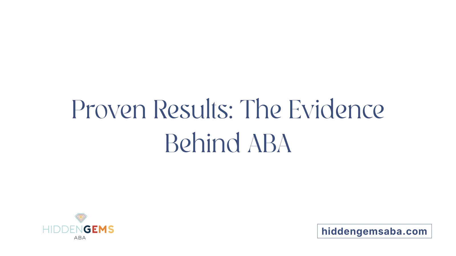 Proven Results: The Evidence Behind ABA