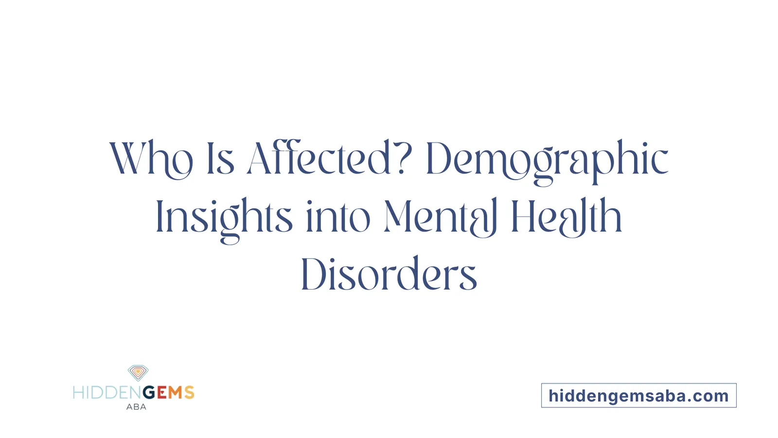 Who Is Affected? Demographic Insights into Mental Health Disorders