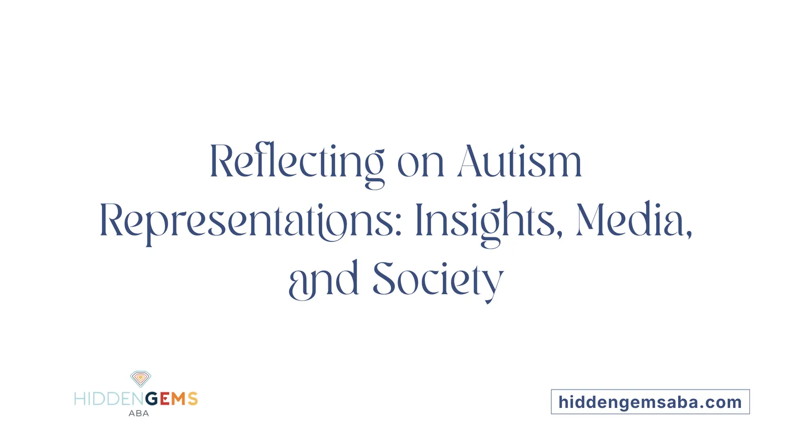 Reflecting on Autism Representations: Insights, Media, and Society