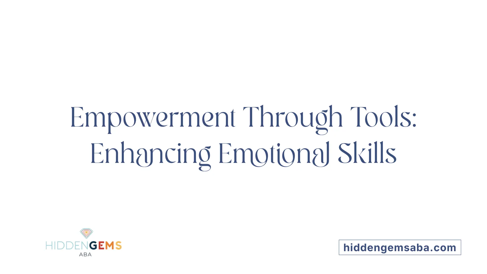 Empowerment Through Tools: Enhancing Emotional Skills