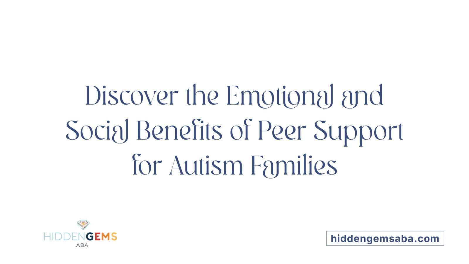 Discover the Emotional and Social Benefits of Peer Support for Autism Families