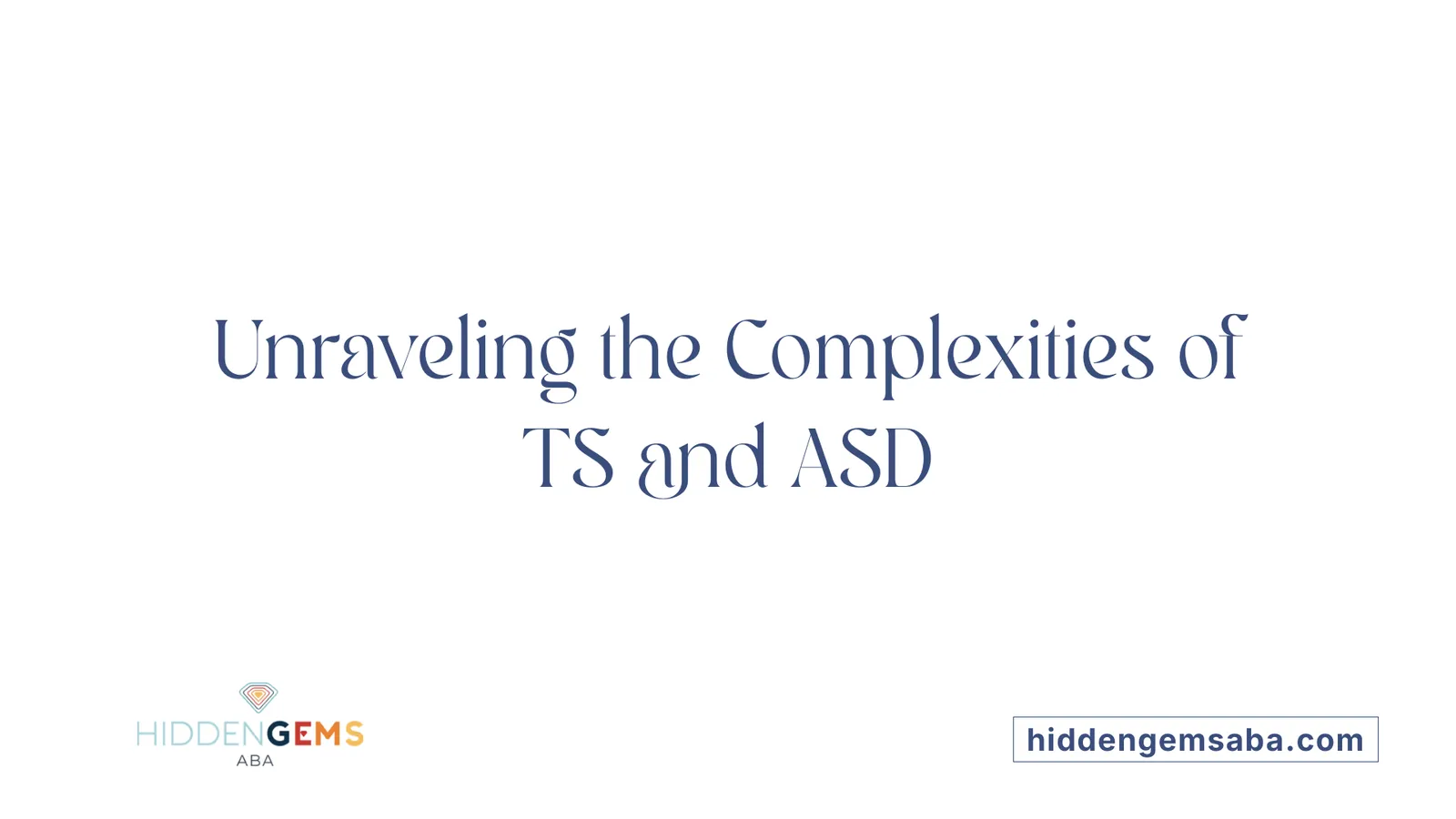 Unraveling the Complexities of TS and ASD