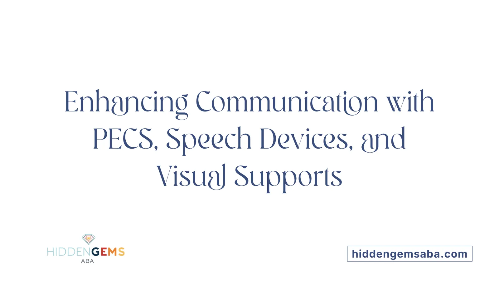 Enhancing Communication with PECS, Speech Devices, and Visual Supports